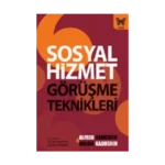 Sosyal Hizmet Görüşme Teknikleri