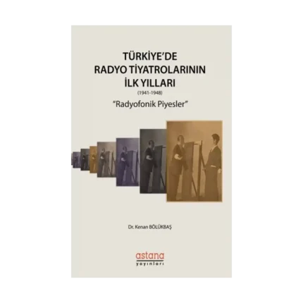 Türkiye'de Radyo Tiyatrolarının İlk Yılları Radyofonik Piyesler