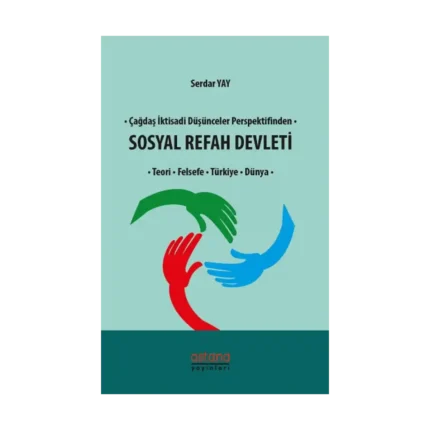 Çağdaş İktisadi Düşünceler Perspektifinden Sosyal Refah Devleti