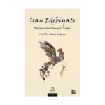 İran Edebiyatı Başlangıç'tan İslamiyet'e Kadar