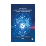 Çok Kriterli Karar Verme Yöntemleri ile Güncel Uygulamalar