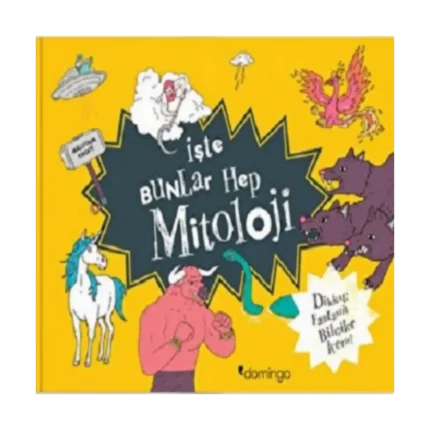 İşte Bunlar Hep Mitoloji