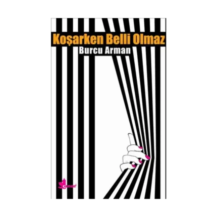 Koşarken Belli Olmaz
