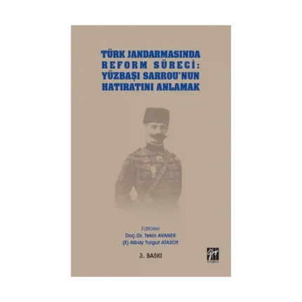 Türk Jandarmasında Reform Süreci - Yüzbaşı Sarrou'nun Hatıratını Anlamak