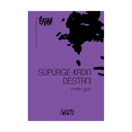 Süpürge-Kadın Destanı