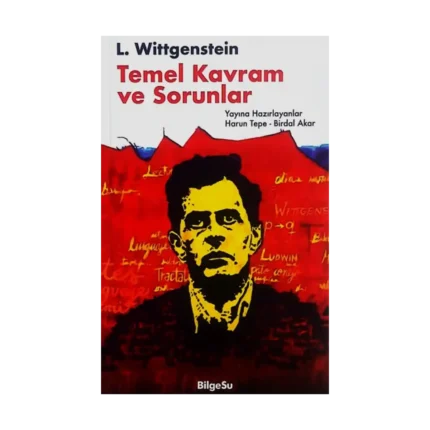 L. Wittgenstein : Temel Kavram ve Sorunlar