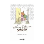 Ruhuma Dokunan Şehirler