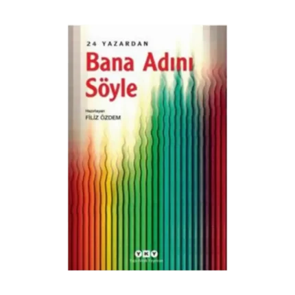 Bana Adını Söyle – 24 Yazardan