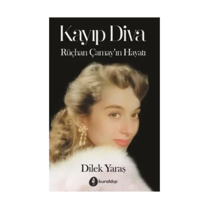 Kayıp Diva - Rüçhan Çamay’ın Hayat