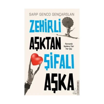 Zehirli Aşktan Şifalı Aşka