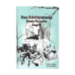 Rus Edebiyatında - Kent Kasaba İmgesi