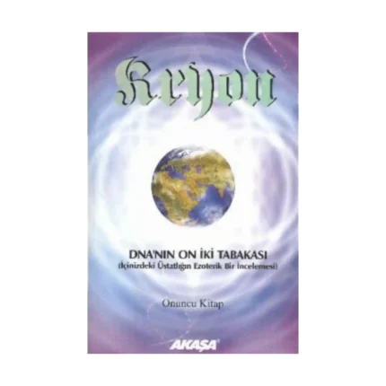 Kryon 10. Kitap -DNA’nın 12 Tabakası