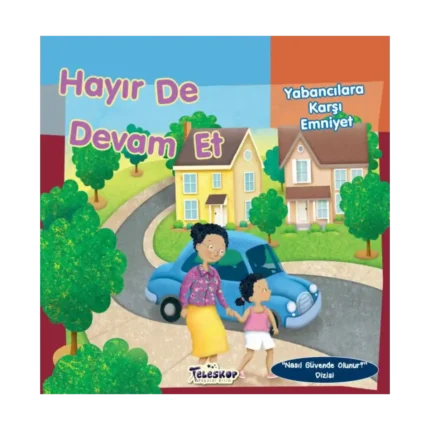 Hayır De Devam Et - Yabancılara Karşı Emniyet - Nasıl Güvende Olunur