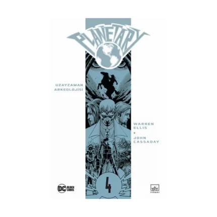 Planetary Cilt 4 - Uzayzaman Arkeolojisi