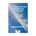 Practical Exercises in Elementary Meteorology