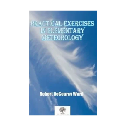 Practical Exercises in Elementary Meteorology