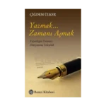 Yazmak... Zamanı Aşmak