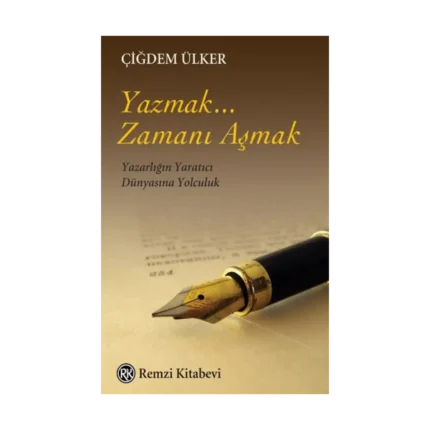 Yazmak... Zamanı Aşmak