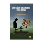 Dünya ve Türkiye’de Hayvan Hakları: Refahın Gölgesinde Kronolojik Bir İnceleme