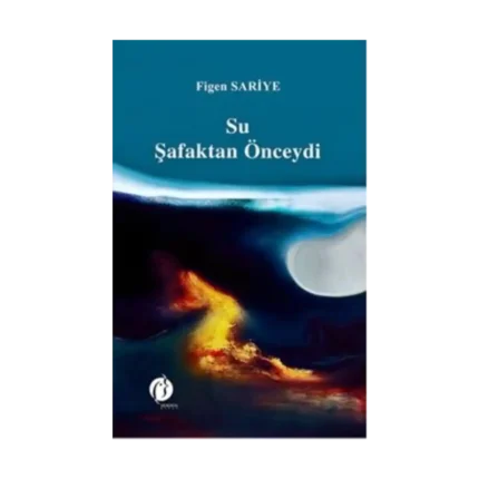 Su Şafaktan Önceydi