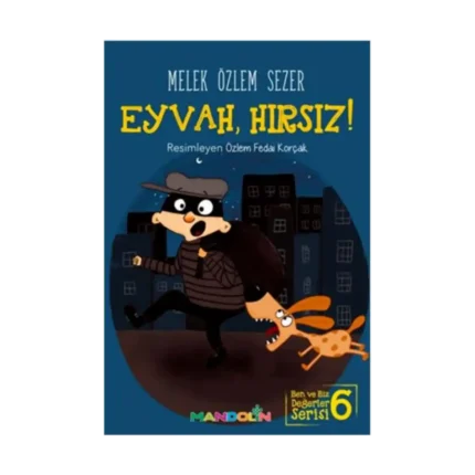 Eyvah, Hırsız! Ben ve Biz Değerler Serisi 6