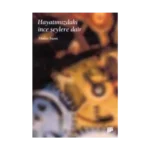 Hayatımızdaki İnce Şeylere Dair