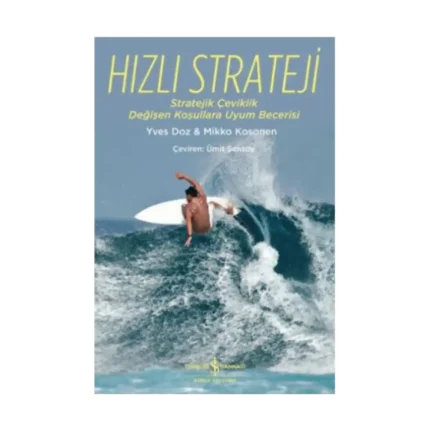 Hızlı Strateji (Stratejik Çeviklik Değişen Koşullara Uyum Becerisi)