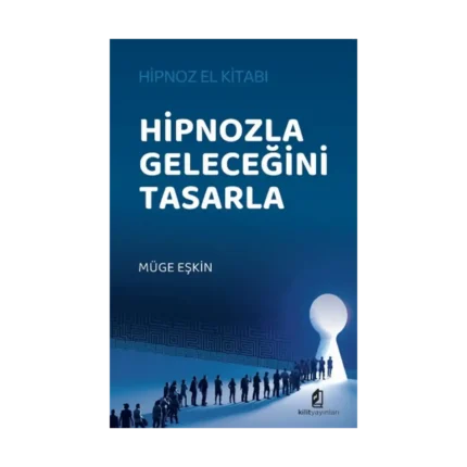 Hipnozla Geleceğini Tasarla