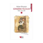 Günışığına Yolculuk - Okul Yılları 3