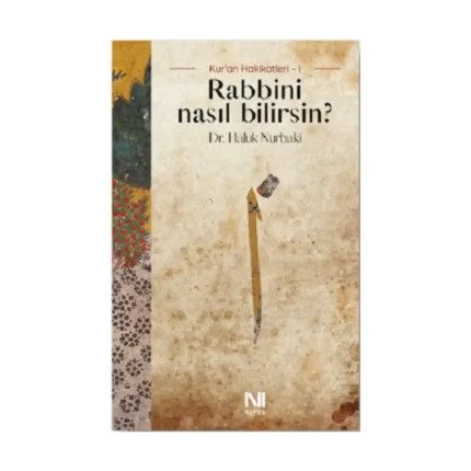 Rabbini Nasıl Bilirsin?