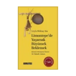 Limontepe’de Yaşamak, Büyümek, Beklemek