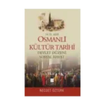14. - 15. Asır Osmanlı Kültür Tarihi - Devlet Düzeni Sosyal Hayat