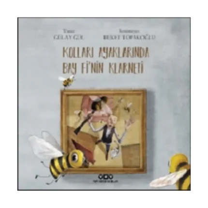 Kolları Ayaklarında Bay Fi’nin Klarneti