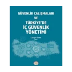 Güvenlik Çalışmaları ve Türkiyede İç Güvenlik Yönetimi