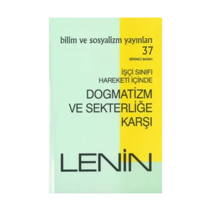 İşçi Sınıfı Hareketi İçinde Dogmatizm ve Sekterliğe Karşı