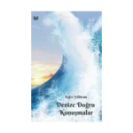 Denize Doğru Konuşmalar