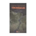 Siyaset, Güç, Denge Bağlamında Türk Boğazları