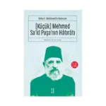 (Küçük) Mehmed Sa'id Paşa'nın Hatıratı 2.-3. Cilt