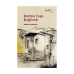 Baltan Taşa değecek