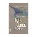 XI.-XIII. Yüzyıllarda Türk-Gürcü İlişkileri