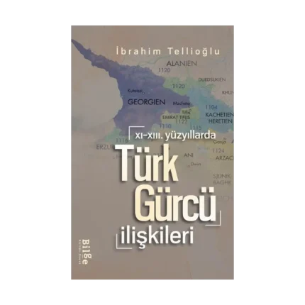 XI.-XIII. Yüzyıllarda Türk-Gürcü İlişkileri