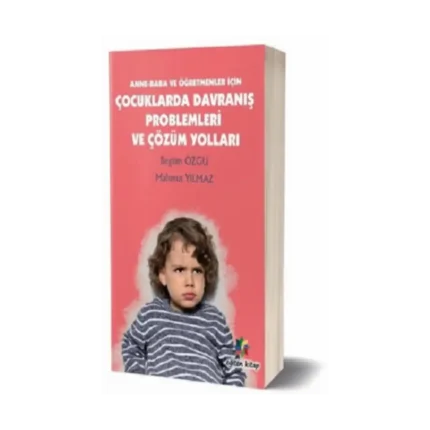 Çocuklarda Davranış Problemleri  ve Çözüm Yolları