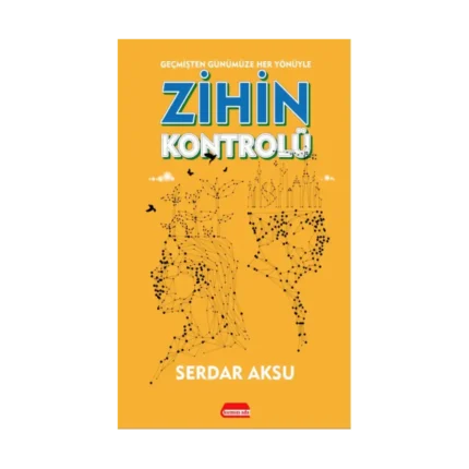 Geçmişten Günümüze Her Yönüyle Zihin Kontrolü