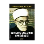 Kurtuluş Savaşı'nın Manevi Reisi