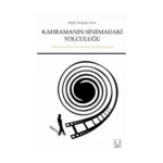 Kahramanın Sinemadaki Yolculuğu