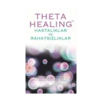 Theta Healing - Hastalıklar ve Rahatsızlıklar