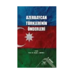 Azerbaycan Türklerinin Önderleri