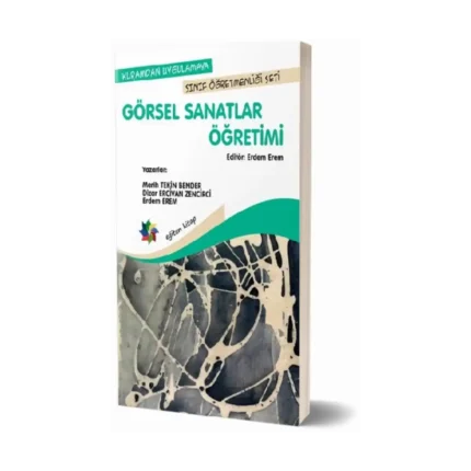 Kuramdan Uygulamaya Sınıf Öğretmenliği Seti - Görsel Sanatlar Öğretimi