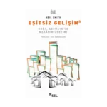 Eşitsiz Gelişim (Doğa, Sermaye ve Mekanın Üretimi)