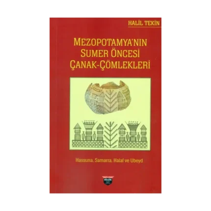 Mezopotamya’nın Sumer Öncesi Çanak Çömlekleri